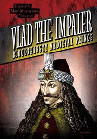 Cover image for Vlad the Impaler: Bloodthirsty Medieval Prince