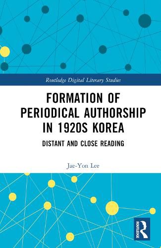 Cover image for Formation of Periodical Authorship in 1920s Korea