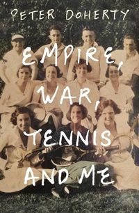 Cover image for Empire, War, Tennis and Me