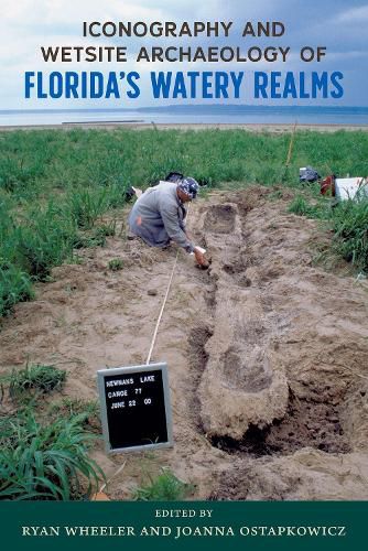 Cover image for Iconography and Wetsite Archaeology of Florida's Watery Realms