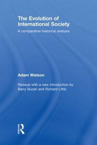 Cover image for The Evolution of International Society: A Comparative Historical Analysis Reissue with a new introduction by Barry Buzan and Richard Little