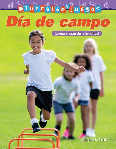 Cover image for Diversion y juegos: Dia de campo: Comprension de la longitud (Fun and Games: Field Day: Understanding Length)