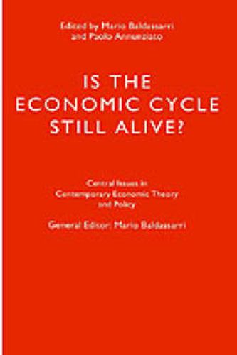 Cover image for Is the Economic Cycle Still Alive?: Theory, Evidence and Policies