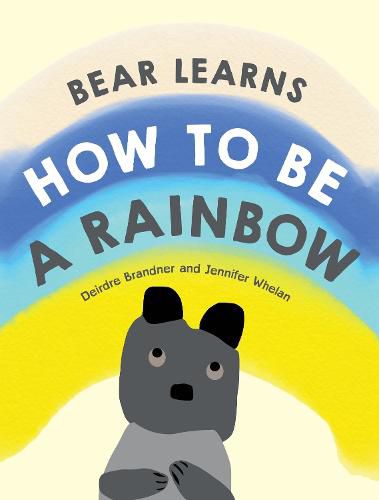 Cover image for Bear Learns How to Be a Rainbow