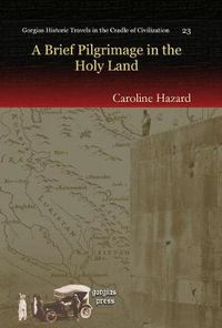 Cover image for A Brief Pilgrimage in the Holy Land