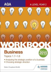 Cover image for AQA A-level Business Workbook 3: Topics 1.7-1.8