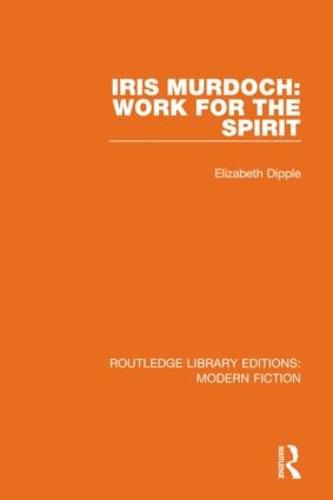 Cover image for Iris Murdoch: Work for the Spirit: Work for the Spirit