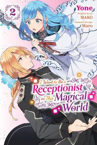 Cover image for I Want to Be a Receptionist in This Magical World, Vol. 2 (manga)