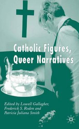 Cover image for Catholic Figures, Queer Narratives