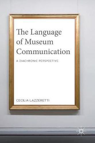 Cover image for The Language of Museum Communication: A Diachronic Perspective