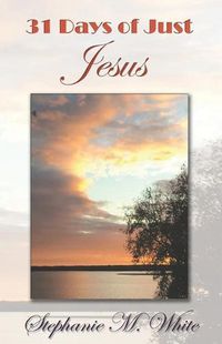 Cover image for 31 Days of Just Jesus