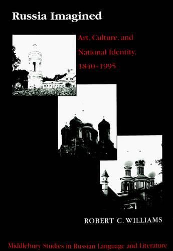 Russia Imagined: Art, Culture, and National Identity, 1840-1995