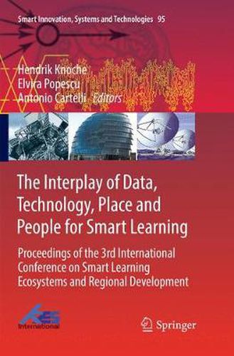 The Interplay of Data, Technology, Place and People for Smart Learning: Proceedings of the 3rd International Conference on Smart Learning Ecosystems and Regional Development