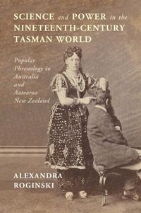 Cover image for Science and Power in the Nineteenth-Century Tasman World