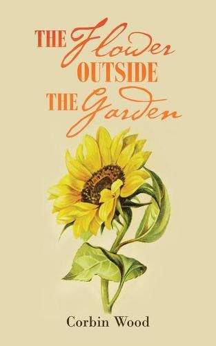 Cover image for The Flower Outside the Garden