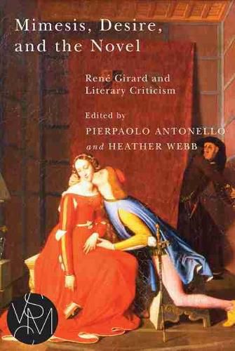 Mimesis, Desire, and the Novel: Rene Girard and Literary Criticism