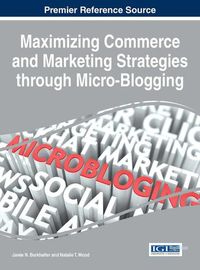 Cover image for Maximizing Commerce and Marketing Strategies through Micro-Blogging