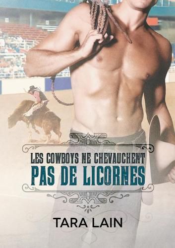 Cover image for Les cowboys ne chevauchent pas de licornes