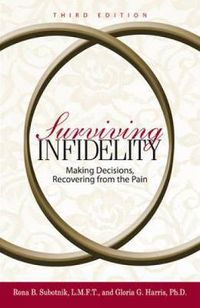 Cover image for Surviving Infidelity: Making Decisions, Recovering from the Pain