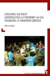 Cover image for Chasing the Past: Geopolitics of Memory on the Margins of Modern Greece