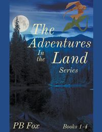 Cover image for The Adventures in the Land series