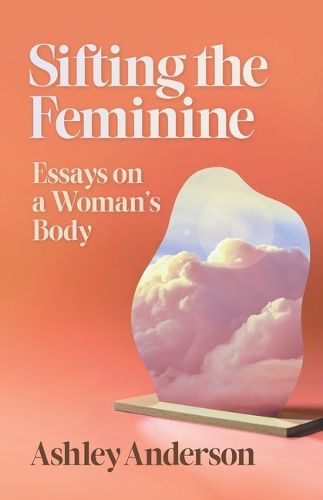 Cover image for Sifting the Feminine