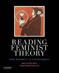 Cover image for Reading Feminist Theory: From Modernity to Postmodernity