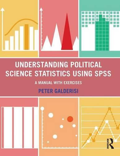 Cover image for Understanding Political Science Statistics using SPSS: A Manual with Exercises