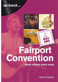 Cover image for Fairport Convention On Track: Every Album, Every Song