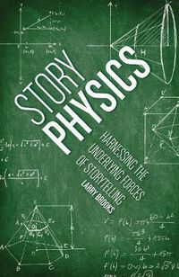 Cover image for Story Physics: Harnessing the Underlying Forces of Storytelling