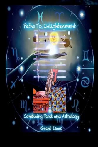 Cover image for Paths To Enlightenment, Combining Tarot and Astrology