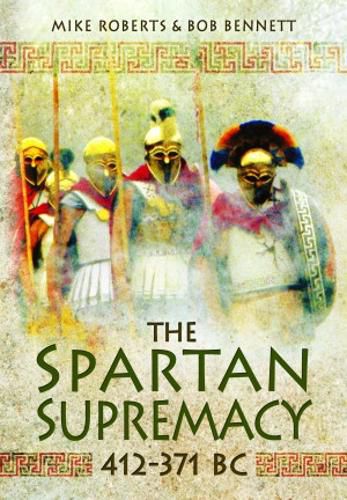 The Spartan Supremacy 412-371 BC