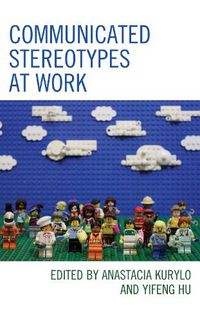 Cover image for Communicated Stereotypes at Work