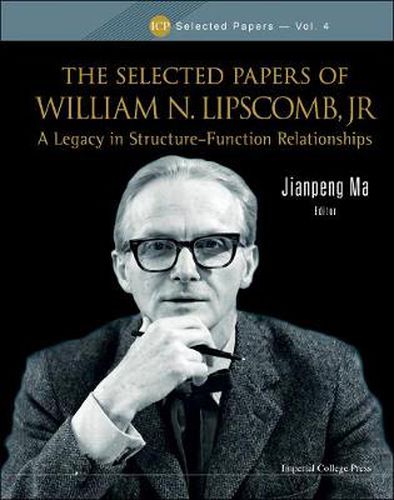 Cover image for Selected Papers Of William N. Lipscomb, Jr., The: A Legacy In Structure-function Relationships