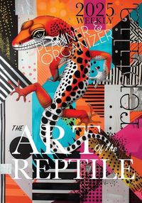 Cover image for The Art of the Reptile 2025 Weekly Planner and Organizer