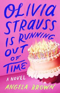 Cover image for Olivia Strauss Is Running Out of Time