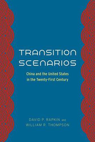 Cover image for Transition Scenarios: China and the United States in the Twenty-First Century