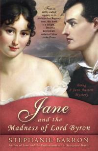 Cover image for Jane and the Madness of Lord Byron: Being A Jane Austen Mystery