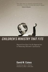 Cover image for Children's Ministry That Fits: Beyond One-Size-Fits-All Approaches to Nurturing Children's Spirituality