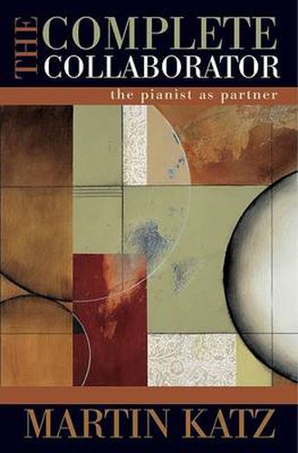 Cover image for The Complete Collaborator: The Pianist as Partner