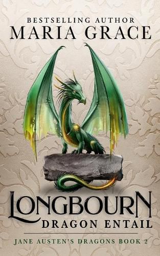 Cover image for Longbourn: Dragon Entail: A Pride and Prejudice Variation