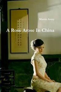 Cover image for A Rose Arose In China