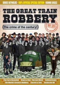 Cover image for The Great Train Robbery 50th Anniversary:1963-2013