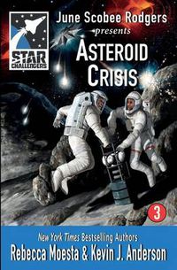 Cover image for Star Challengers: Asteroid Crisis