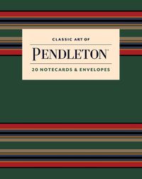 Cover image for Classic Art of Pendleton Notes