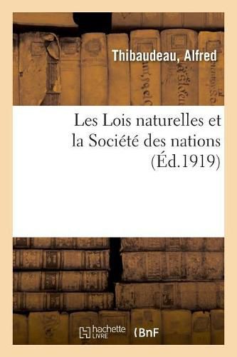 Cover image for Les Lois Naturelles Et La Societe Des Nations