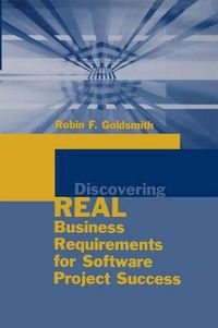 Cover image for Discovering Real Business Requirements for Software Project Success