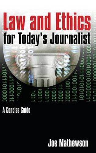 Cover image for Law and Ethics for Today's Journalist: A Concise Guide