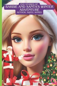 Cover image for Five Stories of Barbie and Santa's Winter Adventure