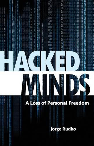 Cover image for Hacked Minds: A Loss of Personal Freedom